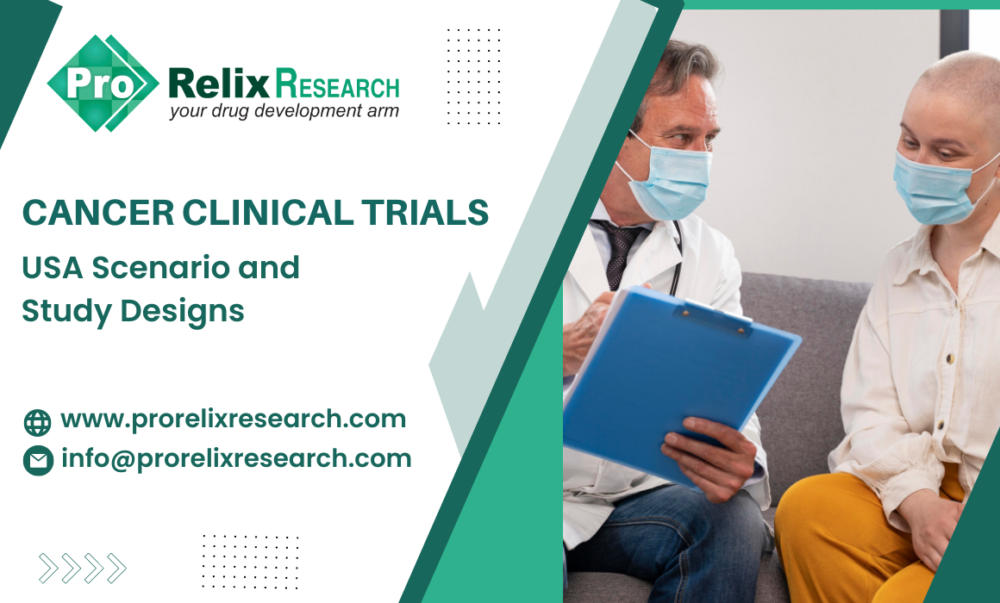 Cancer Clinical Trials: USA Scenario and Study Designs